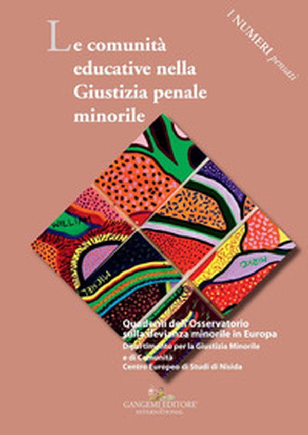 Le comunità educative nella giustizia penale minorile - Librerie.coop Le comunità educative nella giustizia penale minorile - Librerie.coop