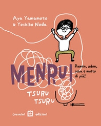 Menrui tsuru tsuru. ramen, udon, soba e molto di più! - Librerie.coop Menrui tsuru tsuru. ramen, udon, soba e molto di più! - Librerie.coop