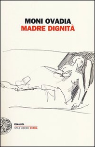 Madre dignità - Librerie.coop Madre dignità - Librerie.coop