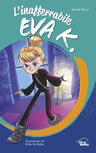 L'inafferrabile Eva K. - Librerie.coop L'inafferrabile Eva K. - Librerie.coop