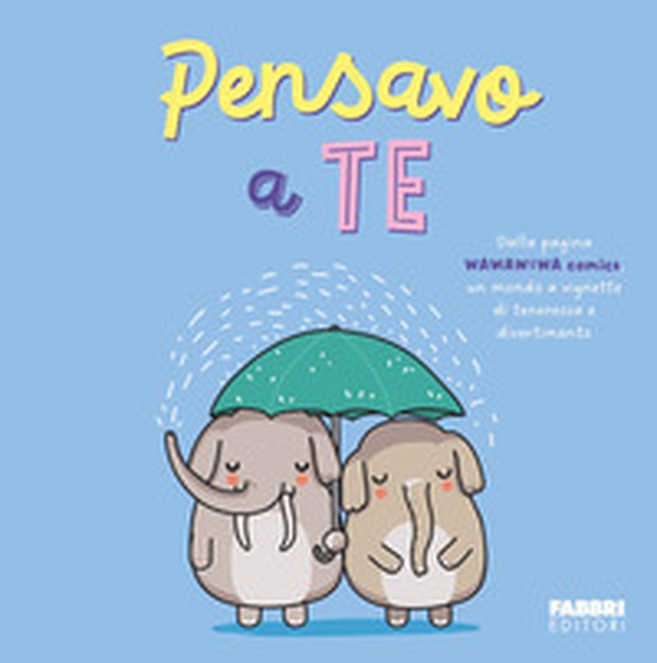 Pensavo a te. Wawawiwa Comics - Librerie.coop Pensavo a te. Wawawiwa Comics - Librerie.coop