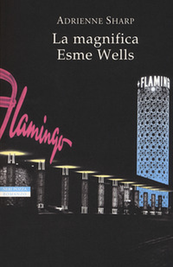 La magnifica Esme Wells - Librerie.coop La magnifica Esme Wells - Librerie.coop