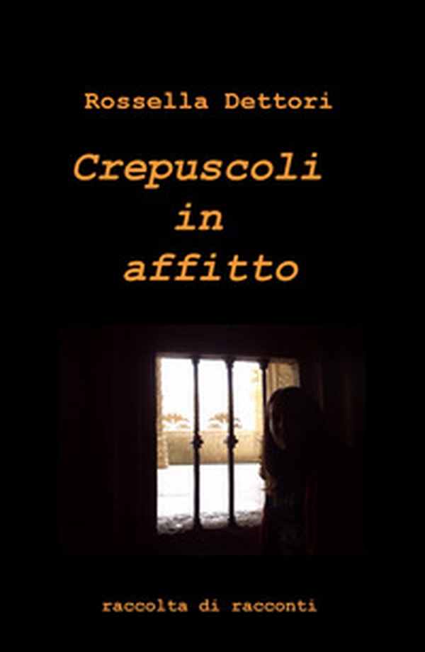 Crepuscoli in affitto - Librerie.coop Crepuscoli in affitto - Librerie.coop
