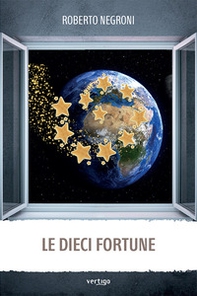 Le dieci fortune - Librerie.coop Le dieci fortune - Librerie.coop