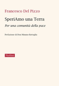 SperiAmo una Terra. Per una comunità della pace - Librerie.coop SperiAmo una Terra. Per una comunità della pace - Librerie.coop