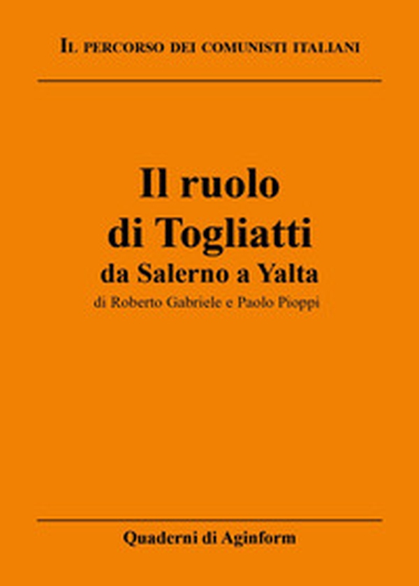 Il ruolo di Togliatti - Librerie.coop Il ruolo di Togliatti - Librerie.coop