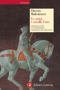 Le armi, i cavalli, l'oro - Librerie.coop