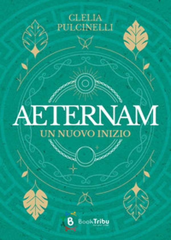 Un nuovo inizio. Aeternam - Librerie.coop Un nuovo inizio. Aeternam - Librerie.coop