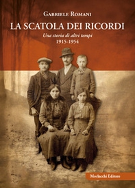 La scatola dei ricordi. Una storia di altri tempi 1915-1954 - Librerie.coop