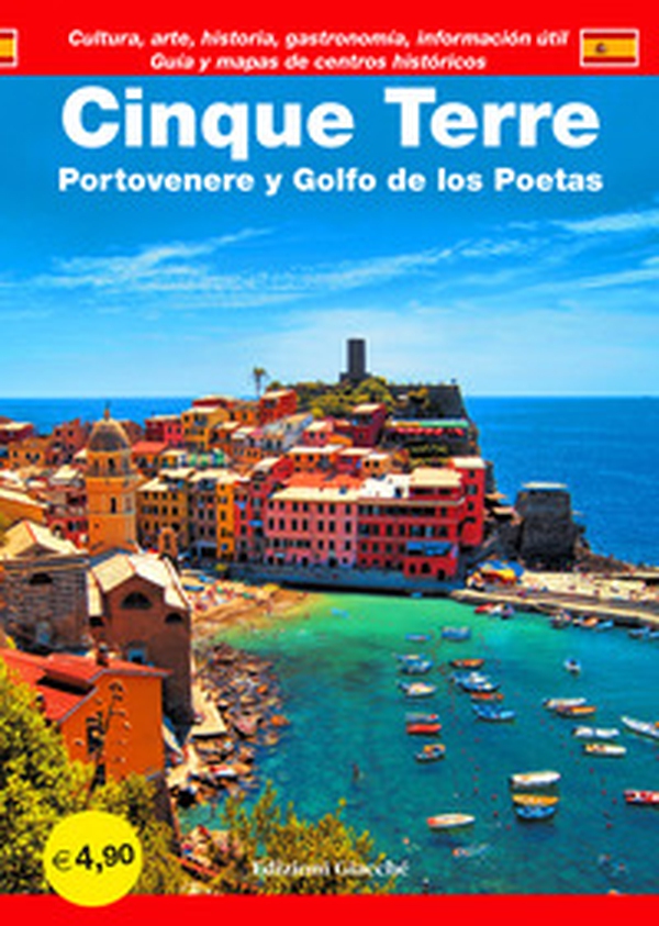 Cinque Terre. Portovenere y Golfo de los Poetas. Guía y mapas de centros historicós. Cultura, arte, historia, gastronomía, información útil - Librerie.coop Cinque Terre. Portovenere y Golfo de los Poetas. Guía y mapas de centros historicós. Cultura, arte, historia, gastronomía, información útil - Librerie.coop