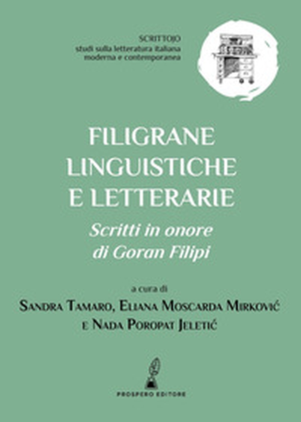Filigrane linguistiche e letterarie. Scritti in onore di Goran Filipi - Librerie.coop