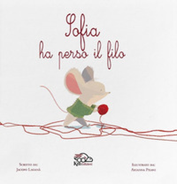 Sofia ha perso il filo - Librerie.coop Sofia ha perso il filo - Librerie.coop
