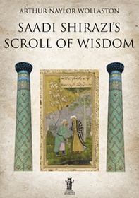 Saadi Shirazi's. Scroll of Wisdom - Librerie.coop
