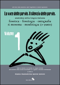 La voce delle parole. Il silenzio delle parole - Vol. 1 - Librerie.coop