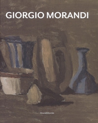 Giorgio Morandi. Catalogo della mostra (Bologna, 15 dicembre 2018-16 febbraio 2019). Ediz. italiana e inglese - Librerie.coop