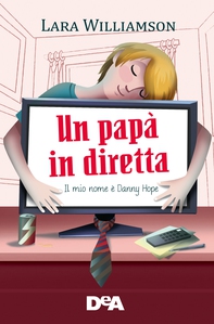 Un papà in diretta - Librerie.coop
