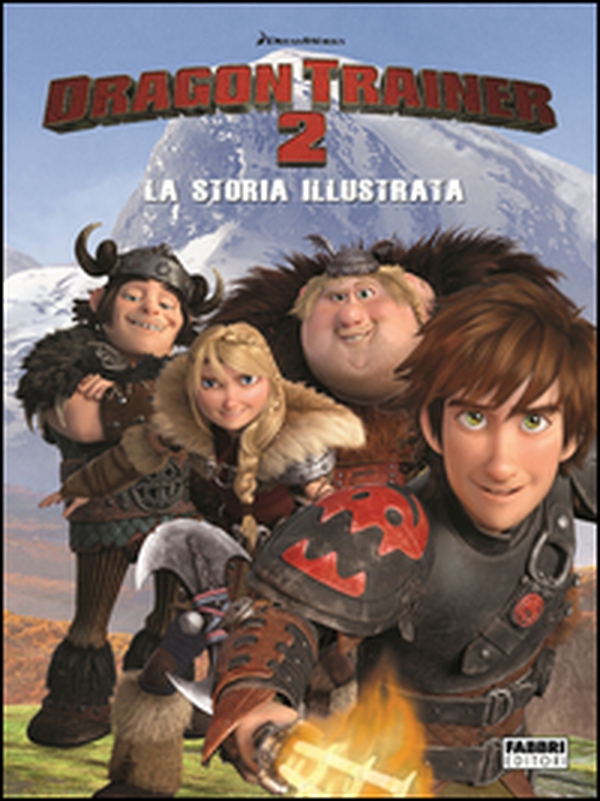 Dragon Trainer 2. La storia illustrata - Librerie.coop