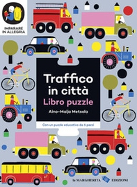 Traffico in città. Imparare in allegria. Libro puzzle - Librerie.coop