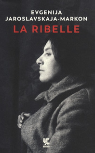 La ribelle - Librerie.coop