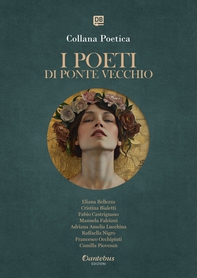 Collana Poetica I Poeti di Ponte Vecchio vol.13 - Edizione 2025 - Librerie.coop Collana Poetica I Poeti di Ponte Vecchio vol.13 - Edizione 2025 - Librerie.coop