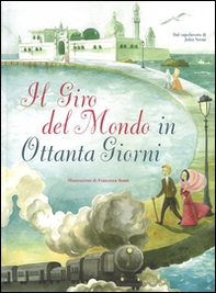 Il giro del mondo in 80 giorni da Jules Verne - Librerie.coop