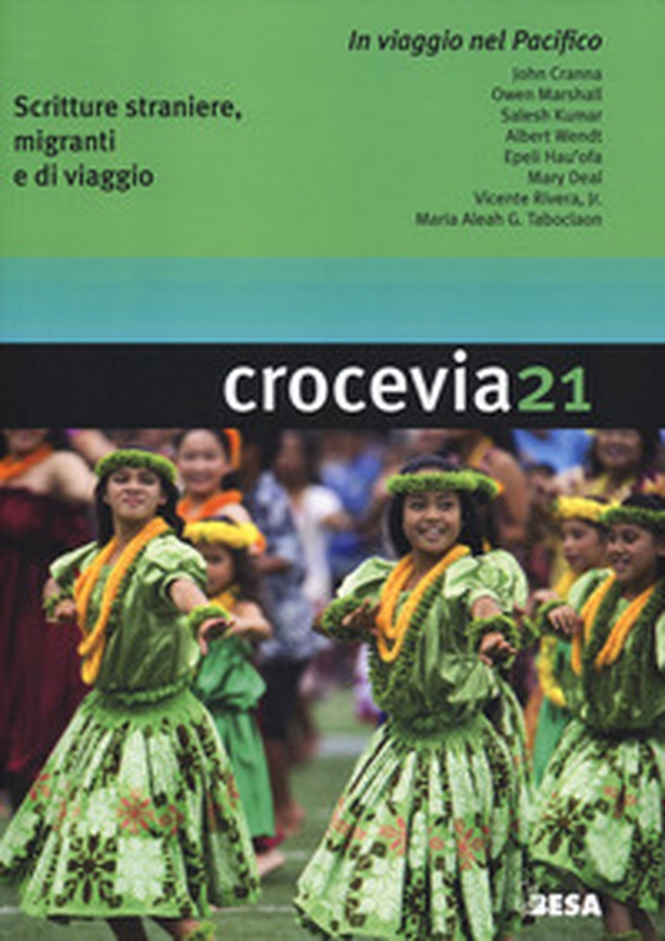 Crocevia. Scritture straniere, migranti e di viaggio - Vol. 21 - Librerie.coop Crocevia. Scritture straniere, migranti e di viaggio - Vol. 21 - Librerie.coop