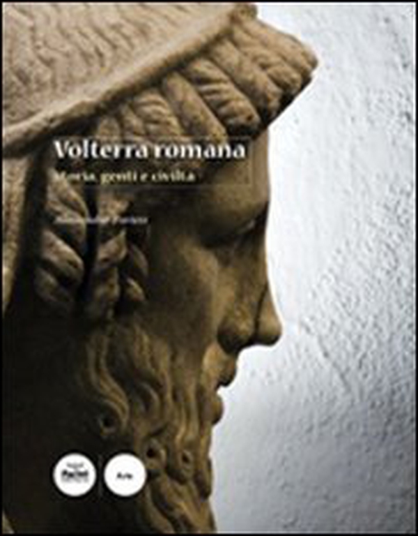 Volterra romana. Storia, genti e civiltà - Librerie.coop Volterra romana. Storia, genti e civiltà - Librerie.coop