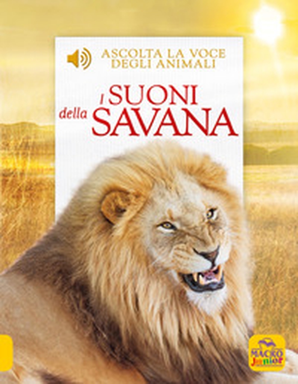 I suoni della savana. Ascolta la voce degli animali - Librerie.coop I suoni della savana. Ascolta la voce degli animali - Librerie.coop