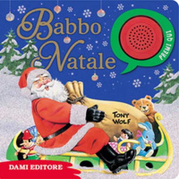 Babbo Natale. Premi e ascolta - Librerie.coop Babbo Natale. Premi e ascolta - Librerie.coop