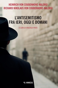 L'antisemitismo fra ieri, oggi e domani - Librerie.coop L'antisemitismo fra ieri, oggi e domani - Librerie.coop