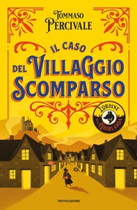 Il caso del villaggio scomparso. L'ordine della Ghirlanda - Librerie.coop