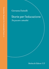 Storie per l'educazione. Tra passato e attualità - Librerie.coop