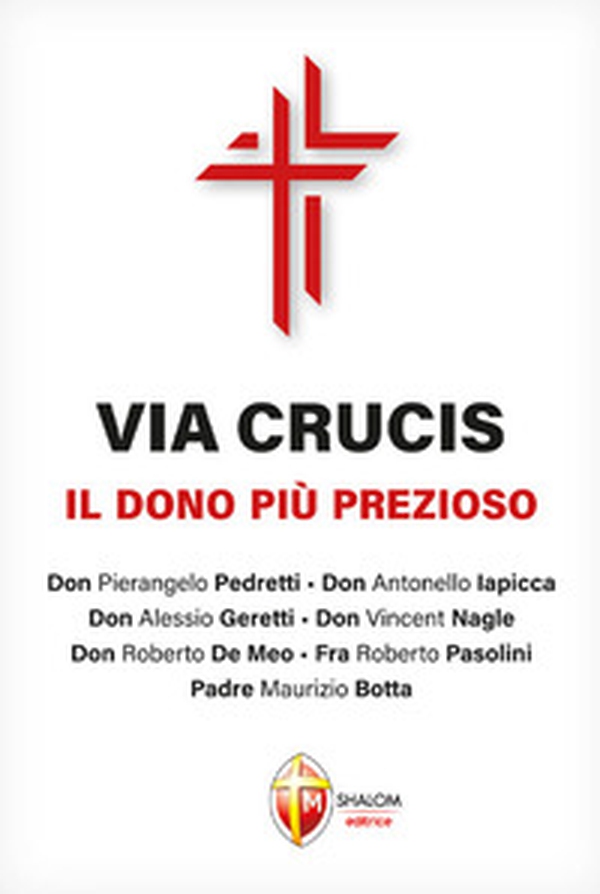 Via Crucis. Il dono più prezioso - Librerie.coop Via Crucis. Il dono più prezioso - Librerie.coop
