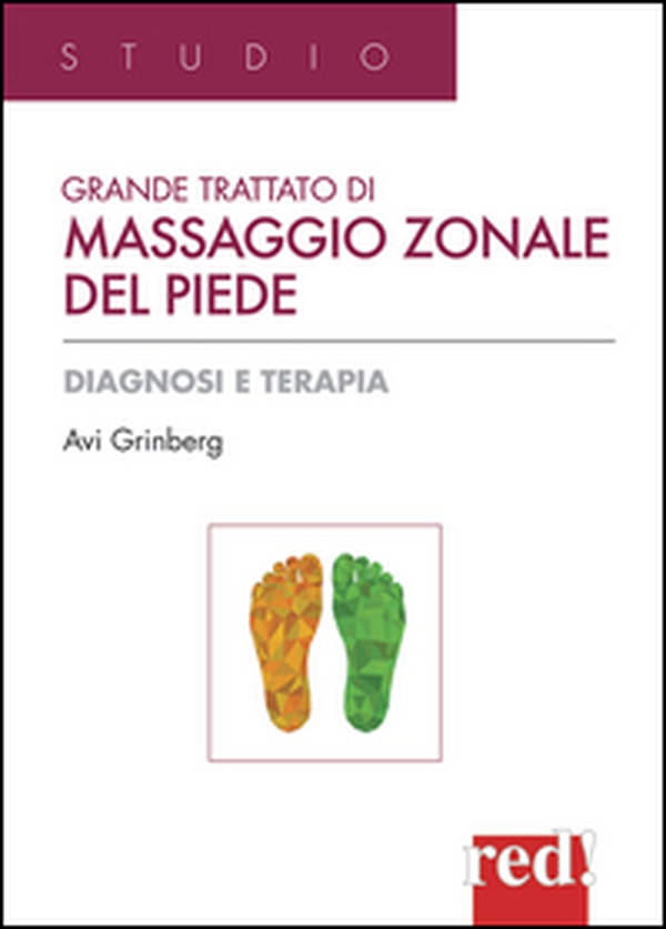 Grande trattato di massaggio zonale del piede - Librerie.coop Grande trattato di massaggio zonale del piede - Librerie.coop