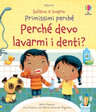 Perché devo lavarmi i denti? - Librerie.coop