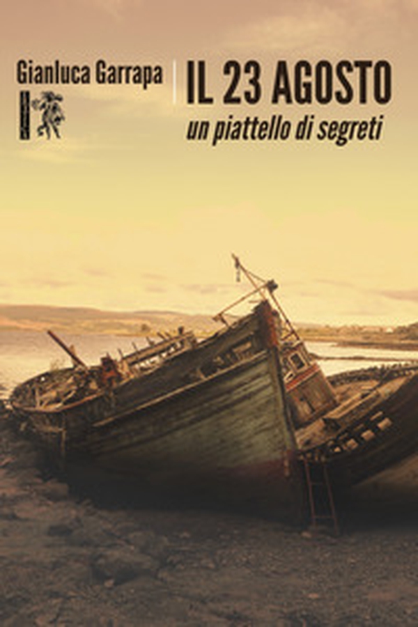 Il 23 agosto. Un piattello di segreti - Librerie.coop Il 23 agosto. Un piattello di segreti - Librerie.coop