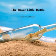 The Brave Little Bottle - Librerie.coop The Brave Little Bottle - Librerie.coop
