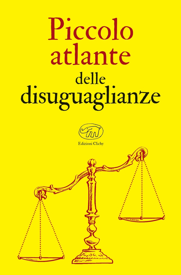 Piccolo atlante delle disuguaglianze - Librerie.coop Piccolo atlante delle disuguaglianze - Librerie.coop