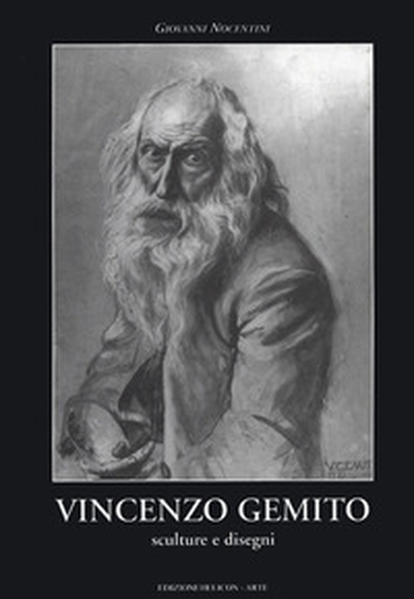 Vincenzo Gemito. Monografia. Sculture e disegni - Librerie.coop