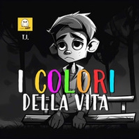 I colori della vita - Librerie.coop I colori della vita - Librerie.coop