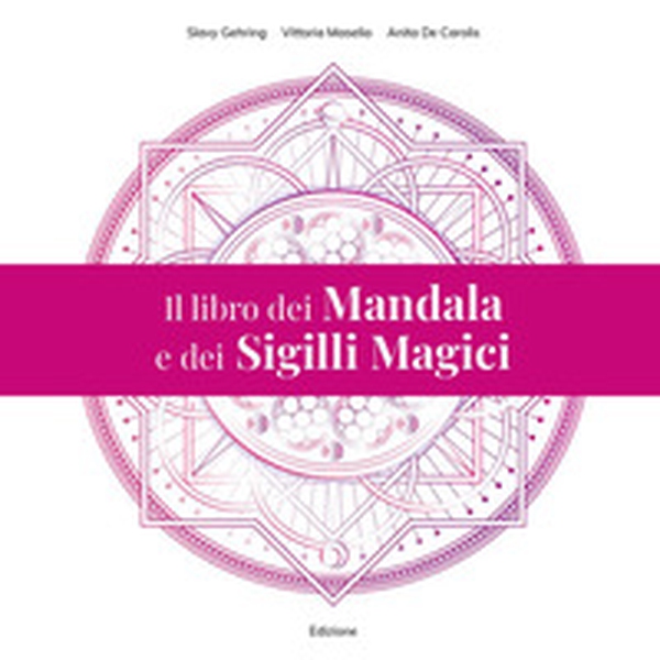 Il libro dei mandala e dei sigilli magici - Librerie.coop