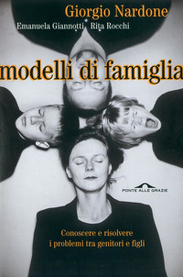 Modelli di famiglia. Conoscere e risolvere i problemi tra genitori e figli - Librerie.coop Modelli di famiglia. Conoscere e risolvere i problemi tra genitori e figli - Librerie.coop