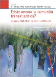 Esiste ancora la comunità transatlantica? Europa e Stati Uniti tra crisi e distensione - Librerie.coop