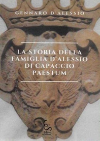La storia della famiglia D'Alessio di Capaccio Paestum - Librerie.coop
