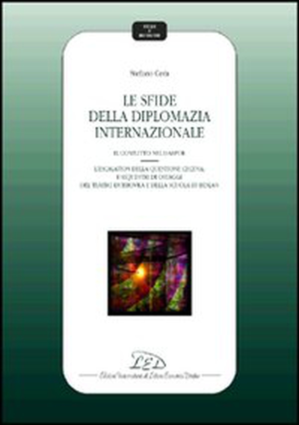 Le sfide della diplomazia internazionale. Il conflitto nel Darfur. L'escalation della questione cecena: i sequestri di ostaggi del Teatro Dubrovka... - Librerie.coop Le sfide della diplomazia internazionale. Il conflitto nel Darfur. L'escalation della questione cecena: i sequestri di ostaggi del Teatro Dubrovka... - Librerie.coop