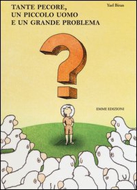 Tante pecore, un piccolo uomo e un grande problema - Librerie.coop