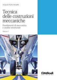 Tecnica delle costruzioni meccaniche - Vol. 1 - Librerie.coop
