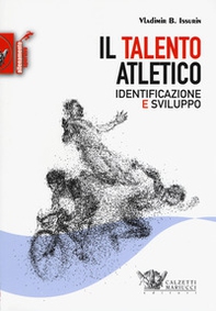 Il talento atletico. Identificazione e sviluppo - Librerie.coop