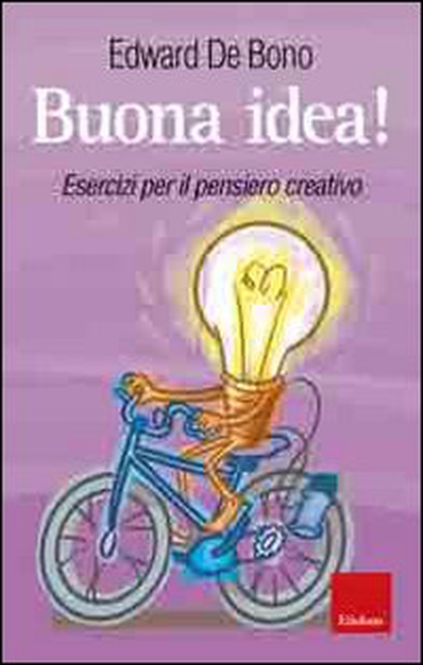 Buona idea! Esercizi per il pensiero creativo - Librerie.coop Buona idea! Esercizi per il pensiero creativo - Librerie.coop