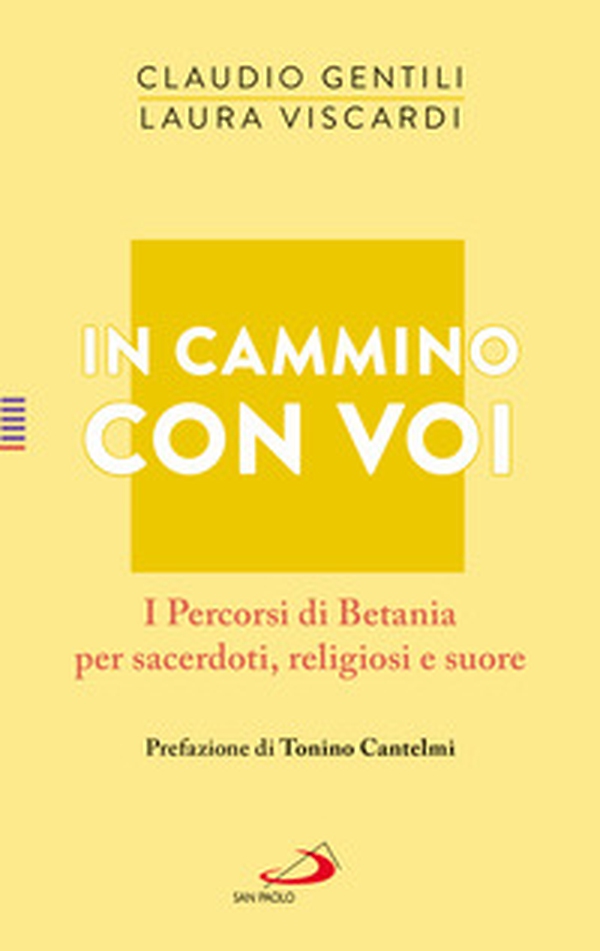 In cammino con voi. I Percorsi di Betania per sacerdoti, religiosi e suore - Librerie.coop In cammino con voi. I Percorsi di Betania per sacerdoti, religiosi e suore - Librerie.coop